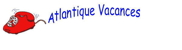 contactez atlantique vacances pour l'inscription de votre location